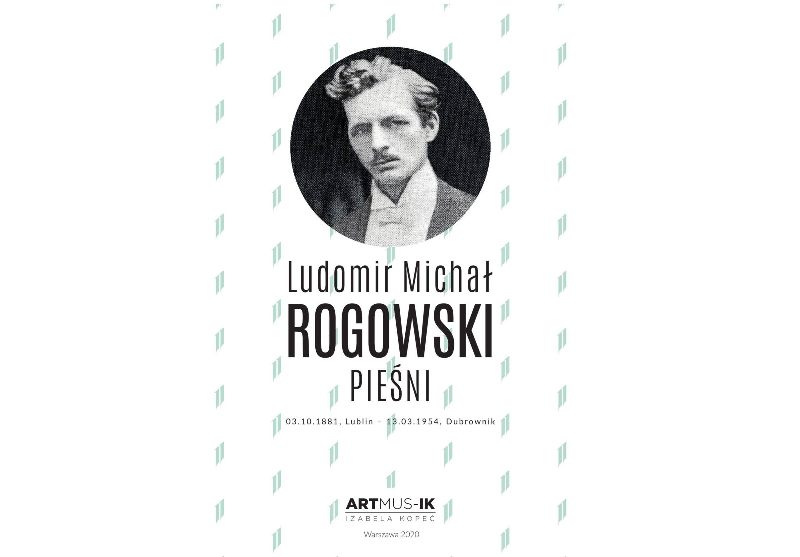 Ludomir Michał Rogowski – pieśni, nuty – publikacja